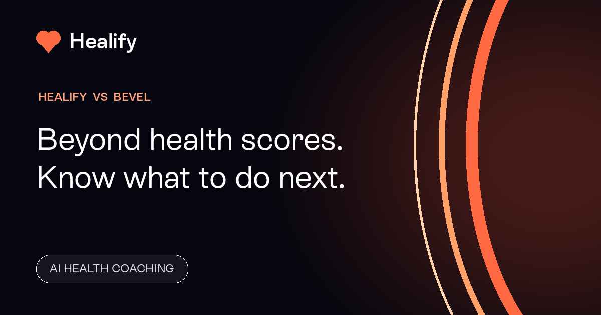 Switch from Bevel: Why Healify Explains Your Body Instead of Just Scoring It